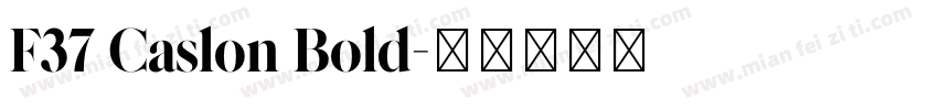 F37 Caslon Bold字体转换